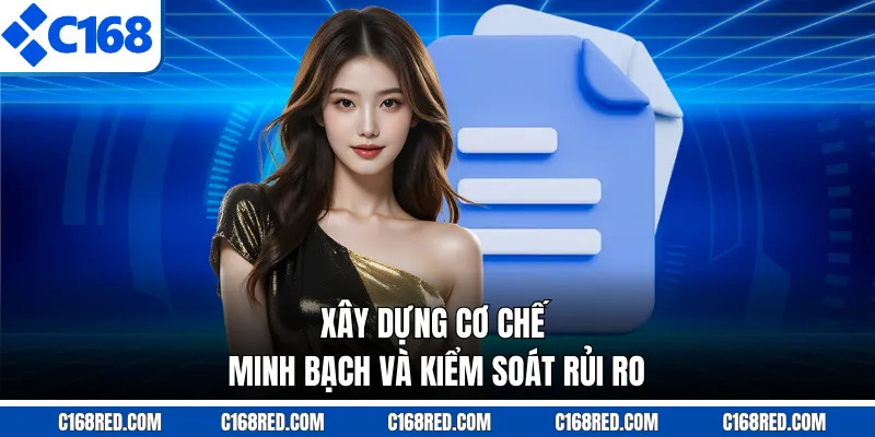 Xây dựng cơ chế minh bạch và kiểm soát rủi ro